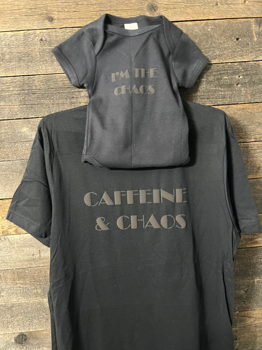 Caffeine and Chaos tshirt with matching I’m the Chaos onesie set