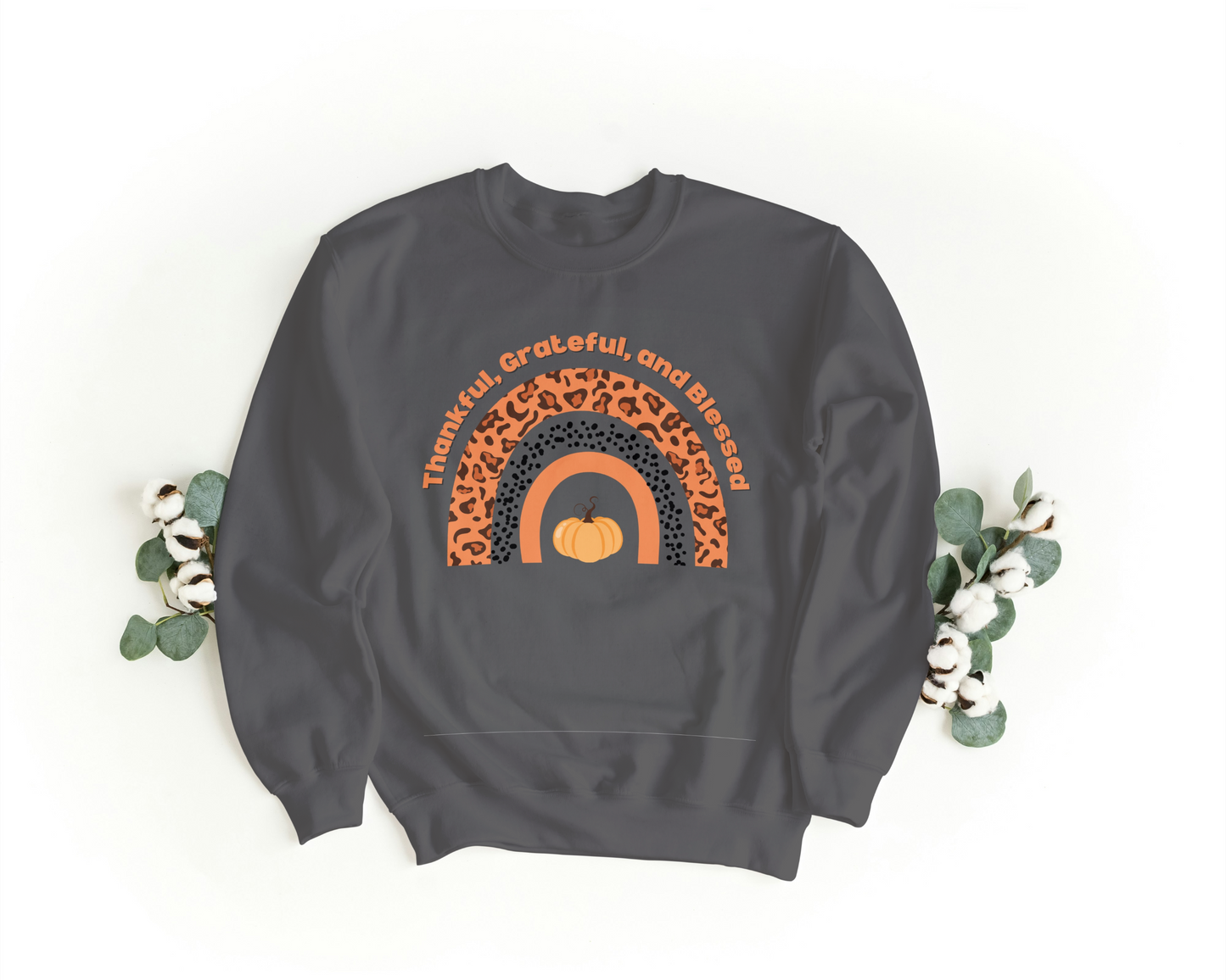 THankful, Greatful and Blessed TShirt and Crewneck Sweatshirt unisex