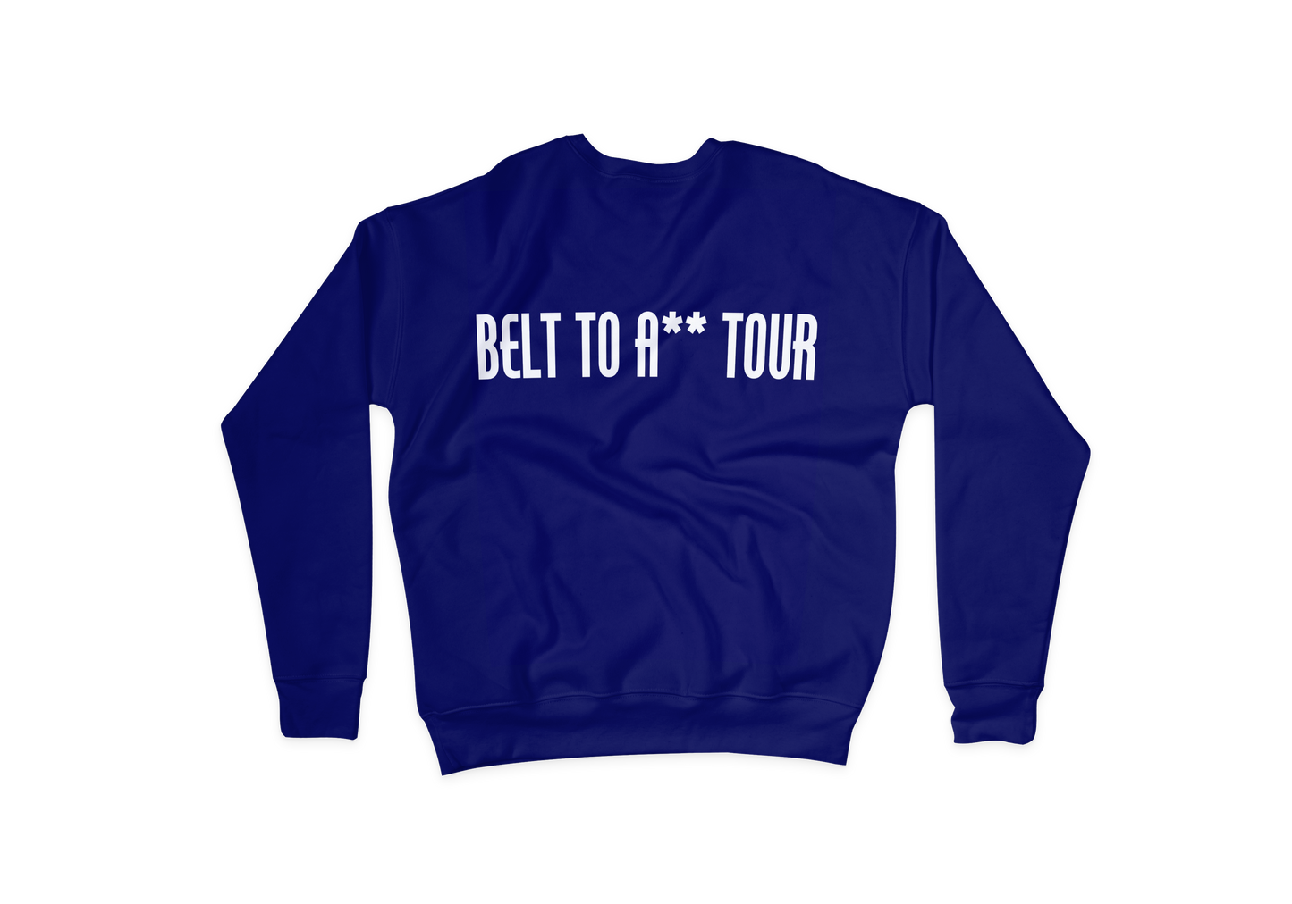 Belt to A**Tour tshirt or Crewneck